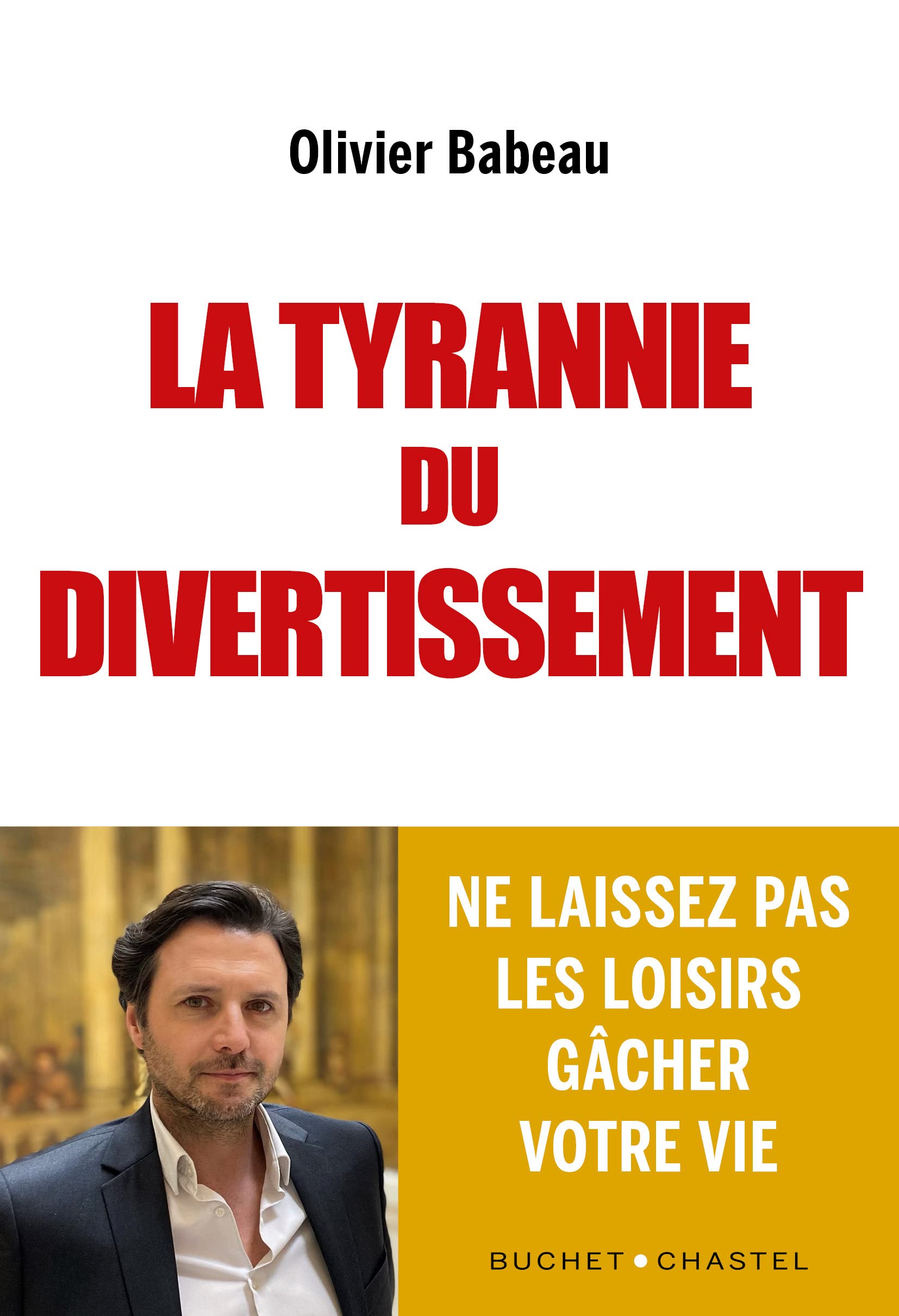 Babeau Olivier, La Tyrannie du divertissement
- Buchet Chastel, 2023, 283 pages